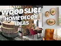 Rustic Home Decor Ideas with Wood Slice Tree Slice Decoration and Design Inspirations