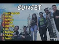 Sunset full album | Kumpulan lagu pilihan terbaik