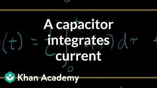 A capacitor integrates current