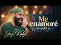 ME ENAMORÉ - Cover Gospel Soul 90s (Jay Kalyl)