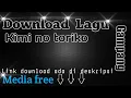 Download lagu Kimi no toriko full musik