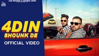 4 Din Shounk De | (Full HD) | Sidhu Jeet | Music Empire | Sahib Sekhon | New Punjabi Songs 2019