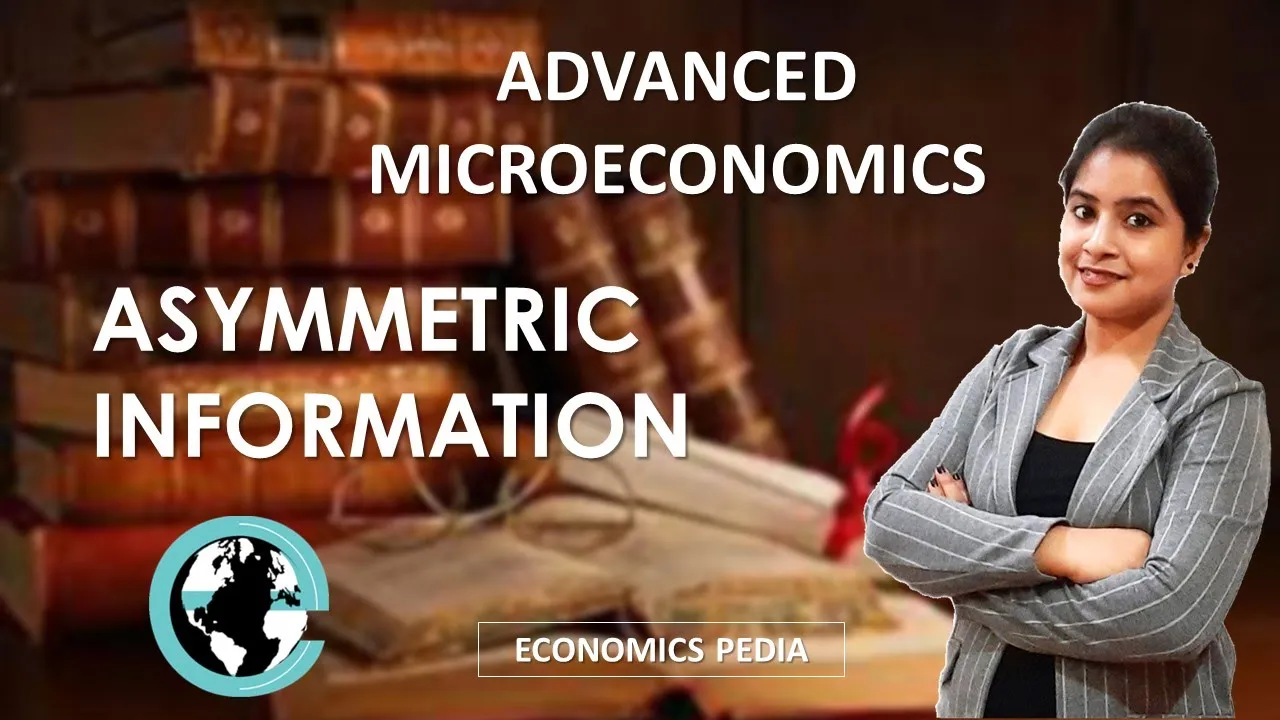 79. ASYMMETRIC INFORMATION - Microeconomics by Sumita Biswas | Adverse Selection | Market Failure