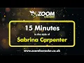 Sabrina Carpenter - 15 Minutes (Karaoke Version) with Lyrics On Screen