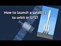 How to launch a satellite into orbit in SFS