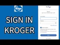 Sign in Kroger How to Login to Your Existing Account on Kroger 2024