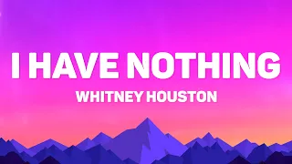 Whitney Houston - I Have Nothing (Lyrics)