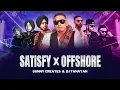 Satisfya X Offshore (Mashup) | Shubh \u0026 Imran Khan | Sunny Creates | Latest Mashup 2023