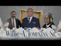 Honoring The Life of Willie A Tompkins Sr FULL Recorded September 24th 2021