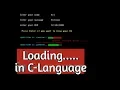 Loading Screen like webpage program by c language with source code