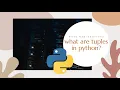 what are tuples in python I programming kids