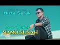 Download Lagu Hizra serak - Lupo hiduik samo susah - minang terbaru 2025 (official music video)