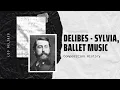 Download Lagu Delibes - Sylvia, Ballet Music
