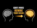 How God s Word Rewires Your Brain Romans 10 17 Explained Faith Neuroscience - Part 1