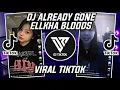Download Lagu DJ ALREADY GONE BY ELLKHA BLOODS