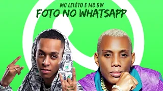 MC Leléto e MC GW - Foto No WhatsApp (DJ Leléto) Brega Funk