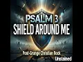 Shield Around Me (Psalm 3)