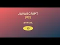 JavaScript for Beginners Basic Syntax 2020