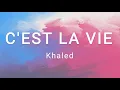 Download Lagu C'est La Vie - Khaled