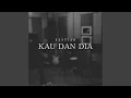 Download Lagu Kau dan Dia