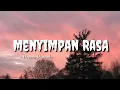 Menyimpan rasa - Devano Danendra ||lyrics