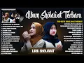 Download Lagu LAGU SHOLAWAT NISSA SABYAN \u0026 RISA SOLIHAH FULL ALBUM (LIRIK) | SHOLAWAT NABI MERDU TERBARU 2025