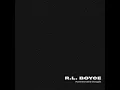 R.L. Boyce - I Don't Need A Woman