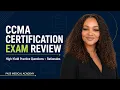 50 Question CCMA Practice Test 2026 Answers Detailed Rationales