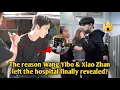 Fans Panic! Wang Yibo \u0026 Xiao Zhan Secretly Leave the Hospital!