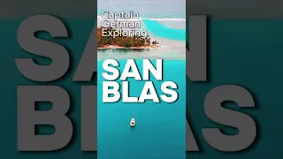 San Blas islands | Captain German Exploring