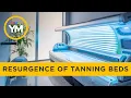 Why are tanning beds becoming popular again Your Morning