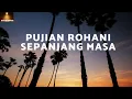 Download Lagu PUJIAN ROHANI SEPANJANG MASA