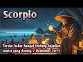 Zodiak Scorpio Hari Ini ‼️ Tersiar kabar hangat tentang kejadian manis yang datang 7 Desember 2025