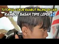 Lagu CARA CUKUR RAMBUT LEPEK TIPIS DAN BASAH KEMRINGET, GIMANA JADINYA???