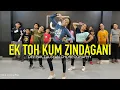 Download Lagu Ek toh Kum Zindagani - Dance Cover | full Class Video |  Deepak Tulsyan Choreography