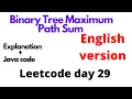Binary Tree Maximum Path Sum leetcode 124 English
