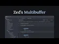 5 ways to speed up your coding workflow with Zed s multibuffers