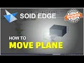 Solid Edge How To Move Plane Tutorial