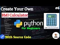 Create Your Own BMI Calculator Using Python For Beginners Python Projects Tutorial