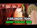Lagu 3 Golongan yang Tidak Dapat Syafaat Nabi di Hari Kiamat~Al Khair