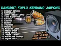 Download Lagu DANGDUT KOPLO KENDANG JAIPONG BASS NYA MANTAP BOS BIKIN GOYANG enak di dengar