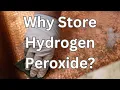 Lagu Why Store Hydrogen Peroxide?