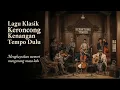 Download Lagu Tembang Kenangan Keroncong Nostalgia Jadul Romantis Membawa Jiwa ke Masa Lalu