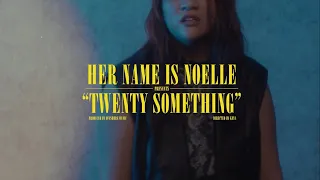 Download Her Name Is Noelle - Twenty Something [Official Music Video] MP3