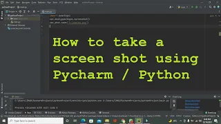 how to take a screen shot in pycharm how to take a screen shot using python