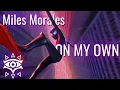 Miles Morales | On My Own | Spider-Verse AMV