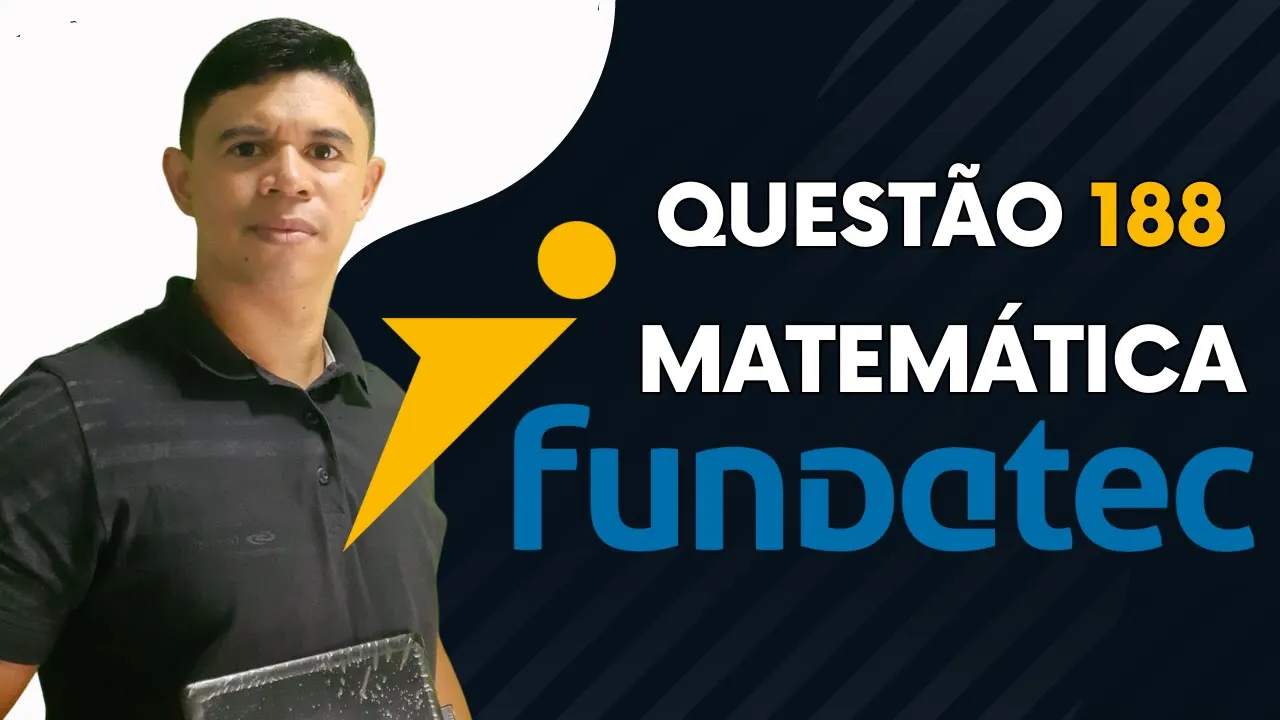 Banca Fundatec 👉 Questão 188 Matemática Nível Médio #matemática
