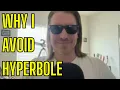 ASMR - Why I Avoid Hyperbole in My s