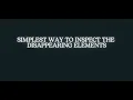 Simplest way to inspect the disappearing elements for UI automation
