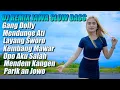 Dj Gang Dolly Viral terbaru - Dj Jawa Campursari Mendem Kangen Full Album
